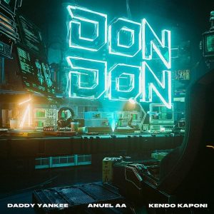 Daddy Yankee Ft. Anuel AA Y Kendo Kaponi – Don Don